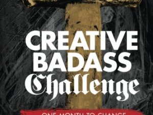 Creative Badass Challenge: One Month to Change the Way You Live and Work